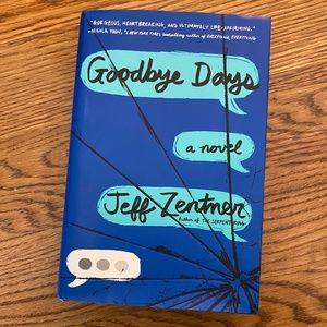 Goodbye Days a Novel hardcover book Jeff Zentner